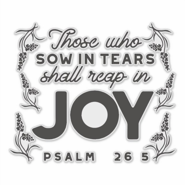 Psalm 126:5 Scripture Typography – Reap in Joy Aufkleber (Vorderseite)