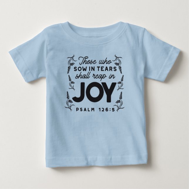 Psalm 126:5 Scripture Typography – Reap in Joy Baby T-shirt (Vorderseite)