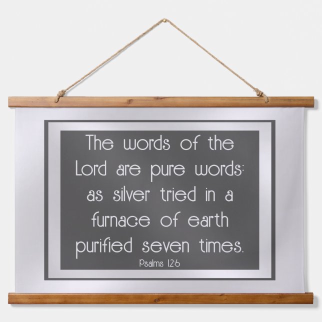 Psalm 12:6 wandteppich mit holzrahmen (Vorne)