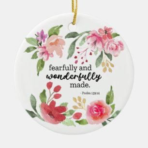 Psalm 139:14 - Furchtbar und wunderbar gemacht Keramik Ornament