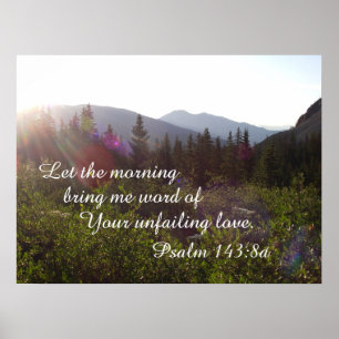 Psalm 143:8 Lass den Morgen bringen mir das Wort d Poster