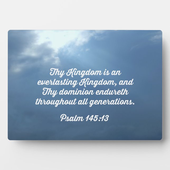 Psalm 145:13 Thy Kingdom ist ein ewiges Königreich Fotoplatte (Vorderseite)