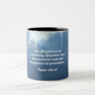 Psalm 145:13 Thy Kingdom ist ein ewiges Königreich Zweifarbige Tasse