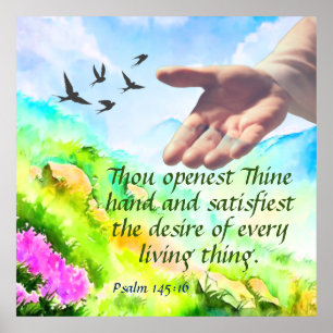 Psalm 145:16  poster