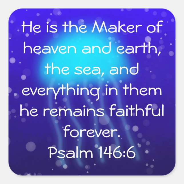 Psalm 146:6 quadratischer aufkleber (Vorderseite)