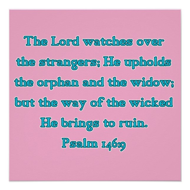 Psalm 146:9 Der Herr wacht über Fremde... Poster (Vorderseite)