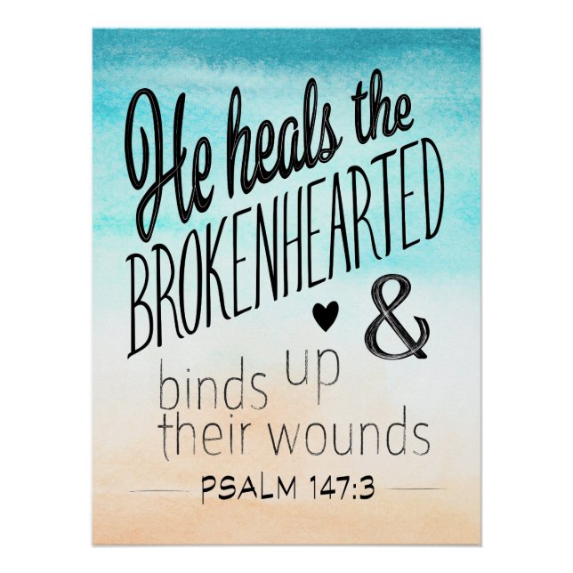 Psalm 147:3 Er heilt die Brokenherzen Poster (Vorderseite)