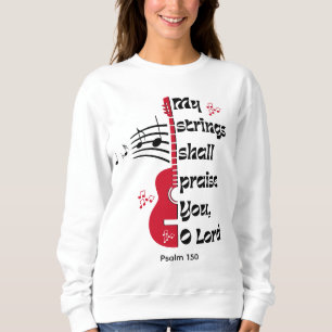 Psalm 150 MEINE STRINGS WERDEN SIE VERPASSEN Sweatshirt