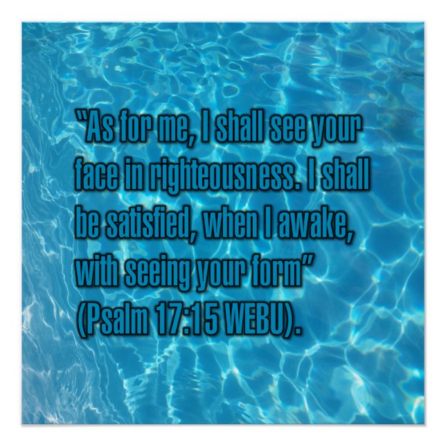 Psalm 17:15 WEBU Poster (Vorderseite)