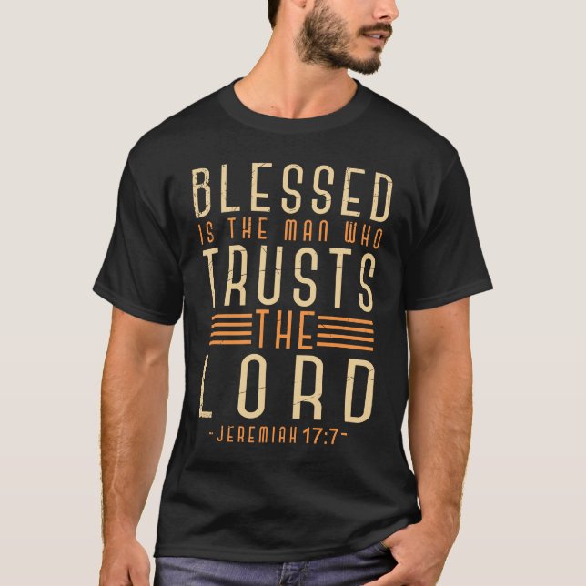 Psalm 182 KJV Blessed Is A Man Who Trusts The Lord T-Shirt (Vorderseite)
