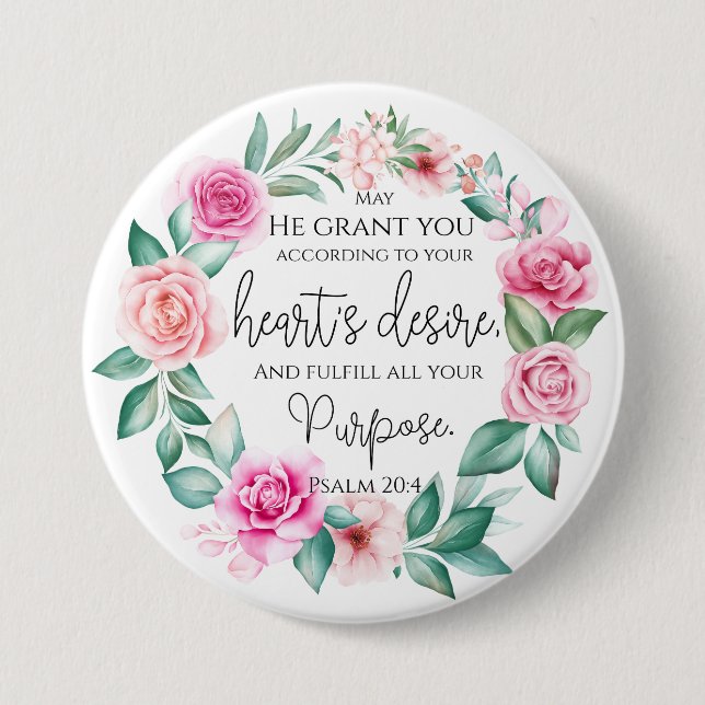 Psalm 20:4 Christliche Bibelverse Rosa Blütenblüte Button (Vorderseite)