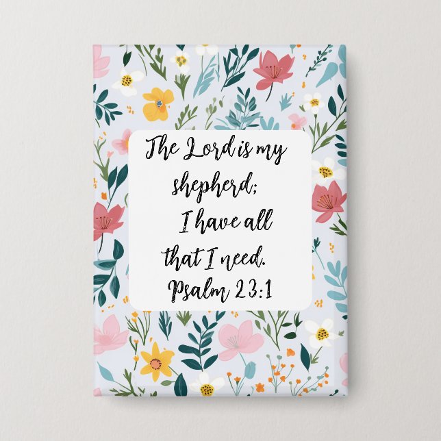 Psalm 23:1 Floral Button (Vorderseite)