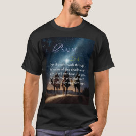 Psalm 23:4 T - Shirt