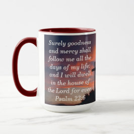 Psalm 23:6 Custom Scripture Faith Coffee Tasse