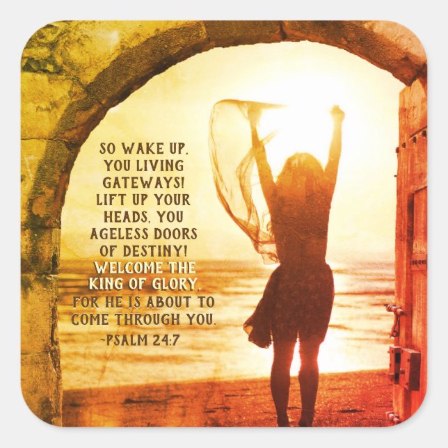 Psalm 24:7 König der Herrlichkeit, Verse der Bibel Quadratischer Aufkleber (Vorderseite)