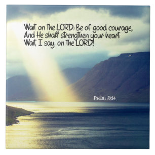 Psalm 27:14 Warten Sie auf den LORD Bibel Verse Oz Fliese