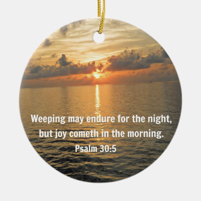 Psalm 30:5 Das Weinen kann eine Nacht aushalten... Keramikornament (Vorne)