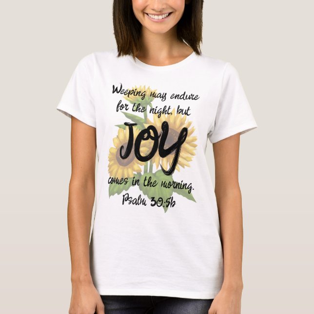 Psalm 30:5b T - Shirt - Joy in the Morning (Vorderseite)