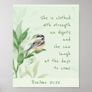 Psalm 31:25 Sie ist bekleidet mit einer Festigkeit Poster