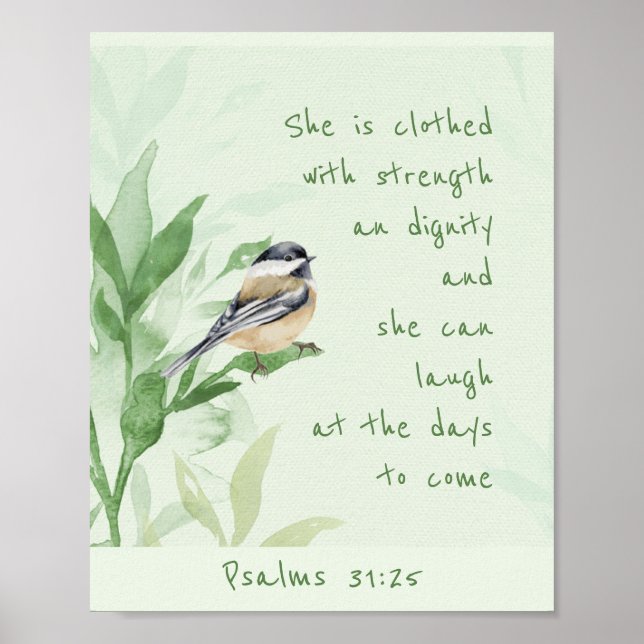 Psalm 31:25 Sie ist bekleidet mit einer Festigkeit Poster (Vorne)