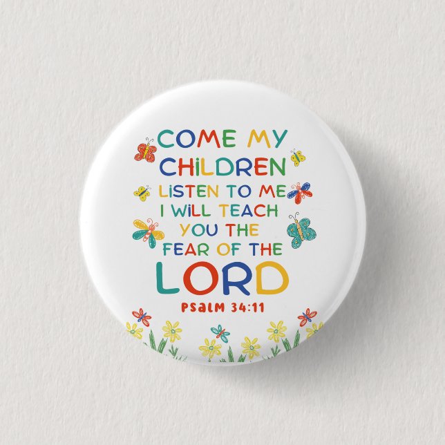 Psalm 34:11 niedliche Bibelverse für Kinder Button (Vorderseite)