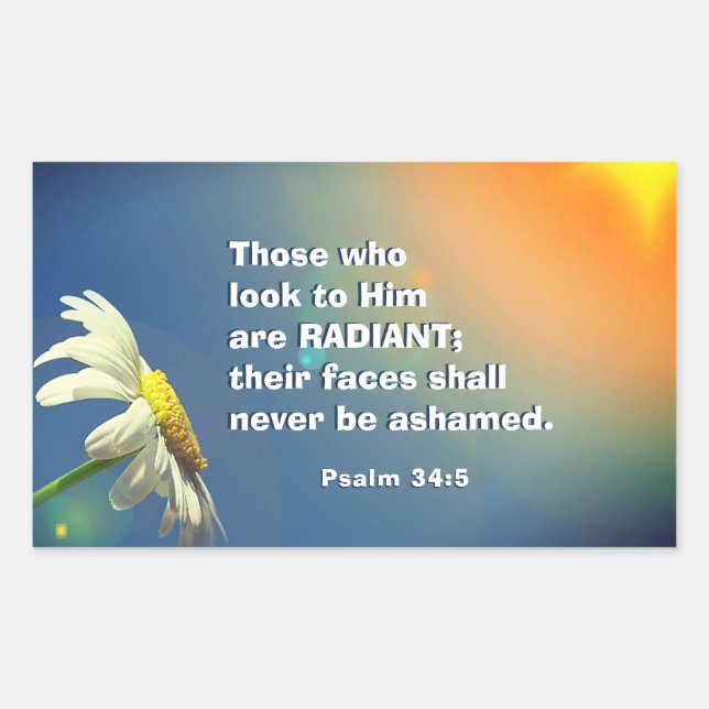 Psalm 34:5 Die, die zu Ihm schauen, sind RADIANT B Rechteckiger Aufkleber (Vorderseite)