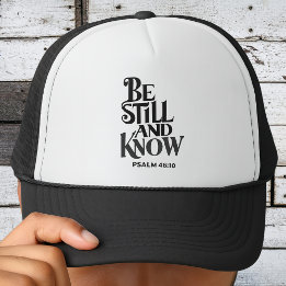 Psalm 46:10 Sei still und erkenne die Schrift Truckerkappe