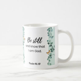 Psalm 46:10 Sei still und weiß, dass ich die Tasse