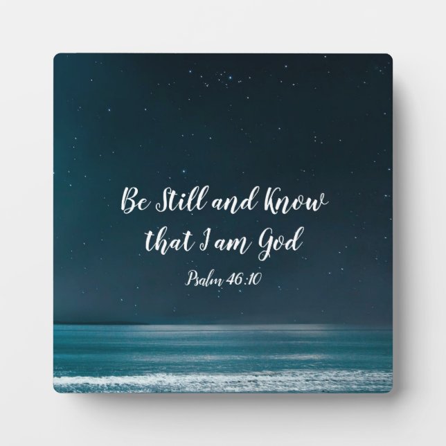 Psalm 46:10 Sei still und weiß, dass ich Gott bin Fotoplatte (Vorderseite)