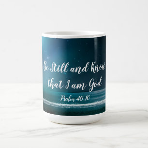 Psalm 46:10 Sei still und weiß, dass ich Gott bin Kaffeetasse
