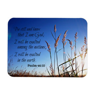 Psalm 46:10 Sei still und weiß, dass ich Gott bin Magnet