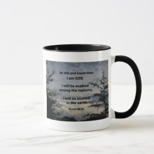 Psalm 46:10 Sei still und weiß, dass ich Gott bin Tasse