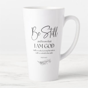 Psalm 46:10 Sei still und weißt, dass ich Gott bin Milchtasse