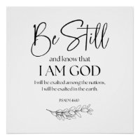 Psalm 46:10 Sei still und weißt, dass ich Gott bin