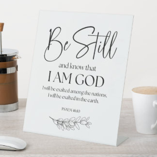Psalm 46:10 Sei still und weißt, dass ich Gott bin Sockelschild