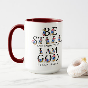 Psalm 46:10 Sei still und wisse Florale Buchstaben Tasse