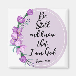Psalm 46:10 Seien Sie still und kennen Lila Blüten Magnet