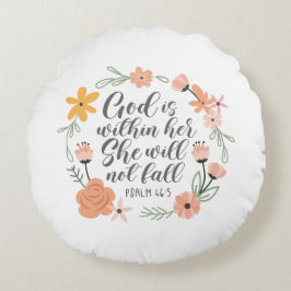 Psalm 46:5 Gott ist in ihr, sie wird nicht fallen Rundes Kissen