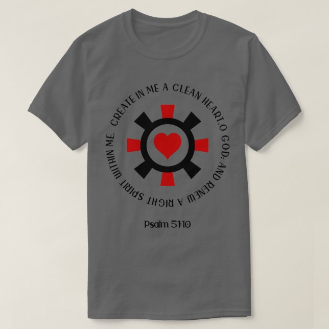 Psalm 5110 kreieren in mir ein sauberes Herz T-Shirt (Design vorne)