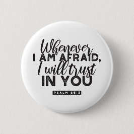 Psalm 56:3 Bibelverse Kunst "Ich werde dir vertrau Button