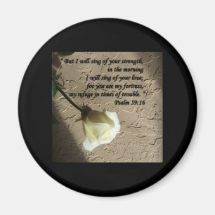 Psalm-59:16 Weiß-Rose Magnet
