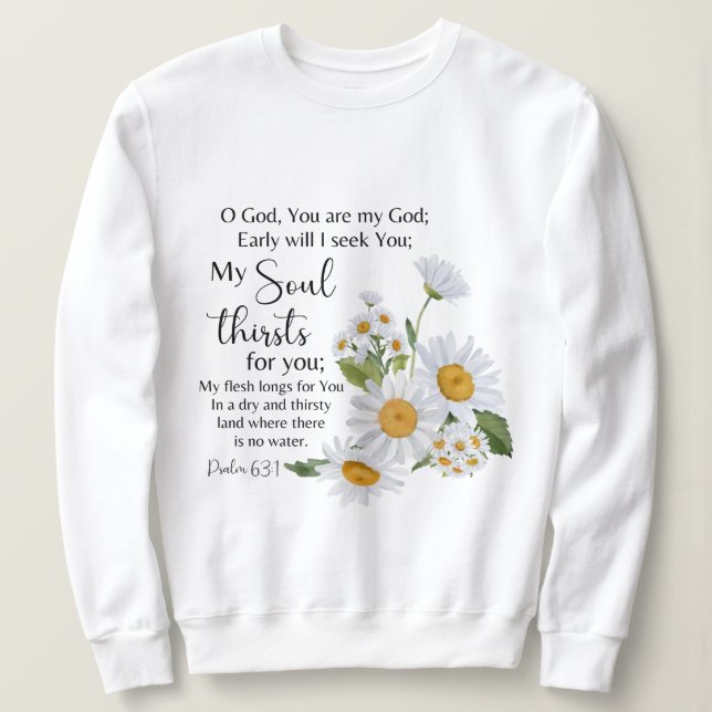 Psalm 63:1 Bibelschrift - Kamille Blume Sweatshirt (Design vorne)