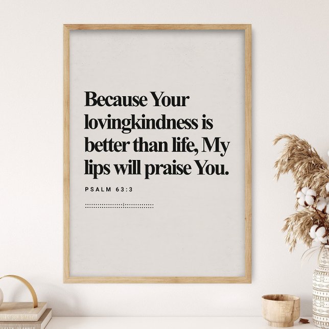 Psalm 63:3, Bible Verse, Modern Bible, Scripture  Poster (Von Creator hochgeladen)