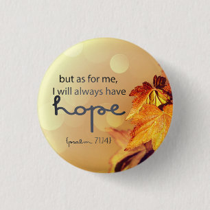Psalm 71:14 Ich werde immer HOPE Maple Blätter Button
