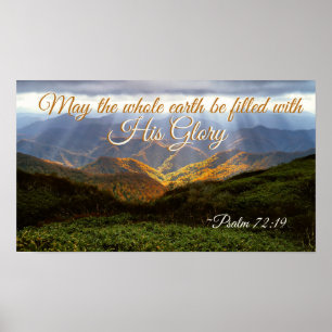 Psalm 72:19 Mai die Erde mit Seiner Herrlichkeit g Poster