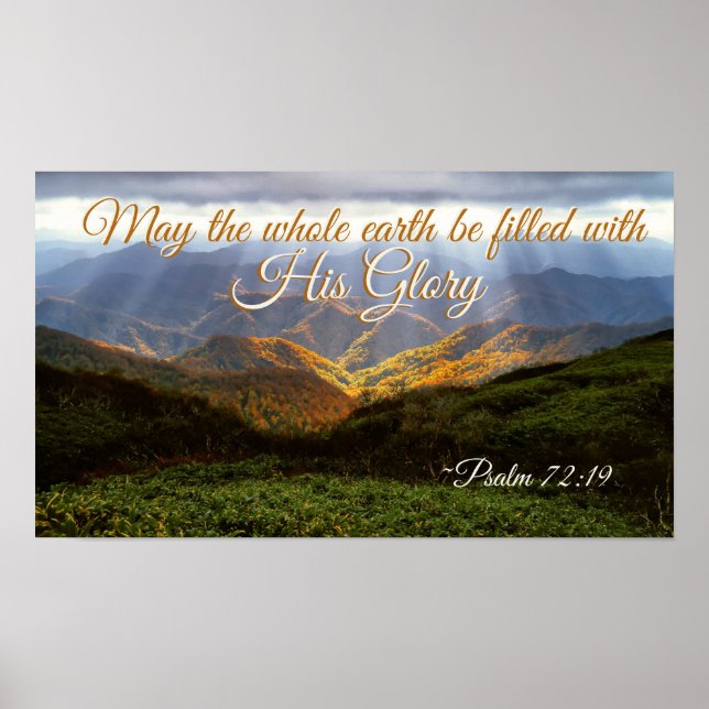 Psalm 72:19 Mai die Erde mit Seiner Herrlichkeit g Poster (Vorne)