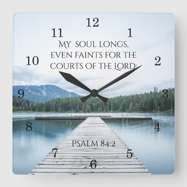 Psalm 84:2 Mein Soul sehnt sich nach Gerichten des Quadratische Wanduhr (Vorderseite)