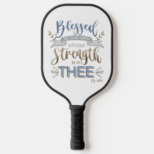 Psalm 84:5 - Selig ist der Mann Pickleball Schläger