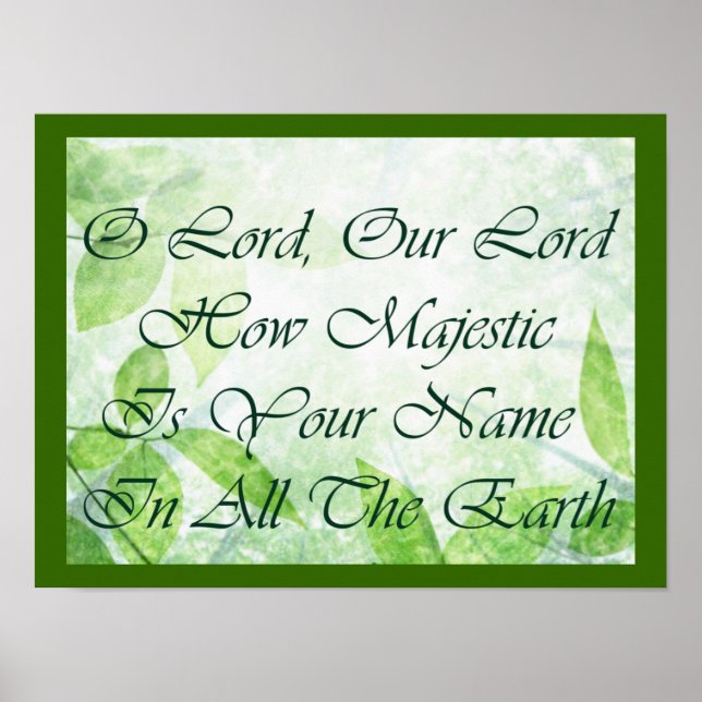 Psalm 8:9 Wie majestätisch ist Ihr Name Poster (Vorne)