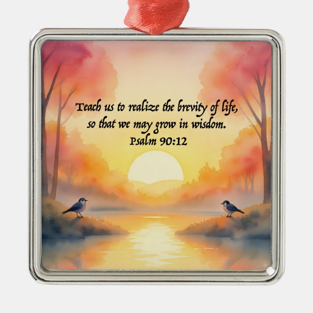 Psalm 90:12. Teach us to realize brevity life Ornament Aus Metall (Vorne)